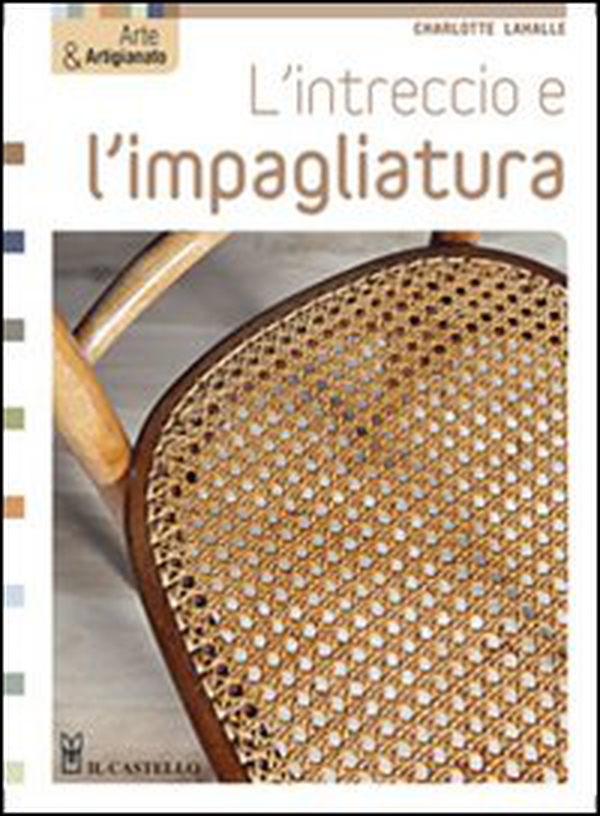 L'intreccio e l'impagliatura - Librerie.coop L'intreccio e l'impagliatura - Librerie.coop