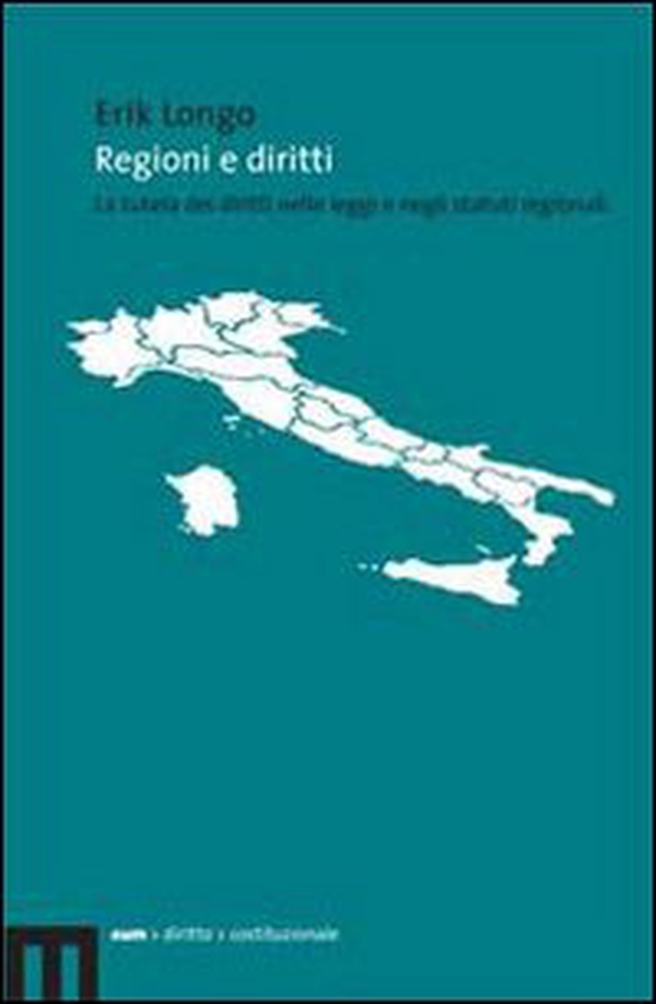 Regioni e diritti. La tutela dei diritti nelle leggi e negli statuti regionali - Librerie.coop Regioni e diritti. La tutela dei diritti nelle leggi e negli statuti regionali - Librerie.coop