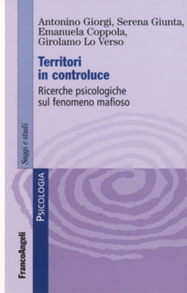 Territori in controluce. Ricerche psicologiche sul fenomeno mafioso - Librerie.coop Territori in controluce. Ricerche psicologiche sul fenomeno mafioso - Librerie.coop