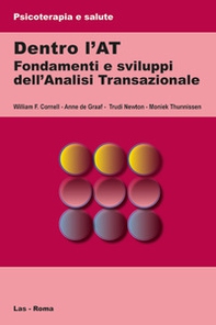 Dentro l'AT. Fondamenti e sviluppi dell'analisi transazionale - Librerie.coop