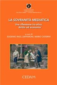 La sovranità mediatica. Una riflessione tra etica, diritto ed economia - Librerie.coop