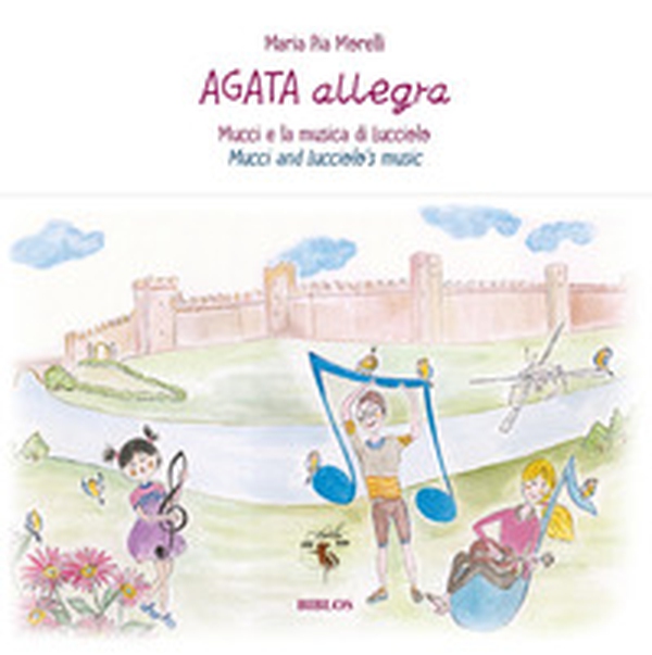 Agata Allegra. Mucci e la musica di Lucciolo-Agata Allegra. Mucci and Lucciolo's music - Librerie.coop Agata Allegra. Mucci e la musica di Lucciolo-Agata Allegra. Mucci and Lucciolo's music - Librerie.coop