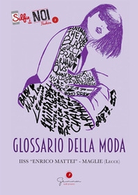 Selfie di noi Fashion. Glossario della Moda - Librerie.coop