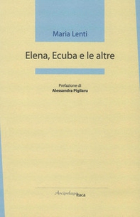Elena, Ecuba e le altre - Librerie.coop
