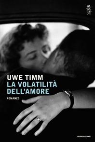 La volatilità dell'amore - Librerie.coop