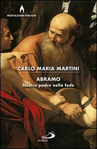 Abramo. Nostro padre nella fede - Librerie.coop Abramo. Nostro padre nella fede - Librerie.coop
