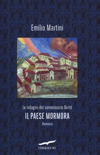 Il paese mormora. Le indagini del commissario Berté - Librerie.coop