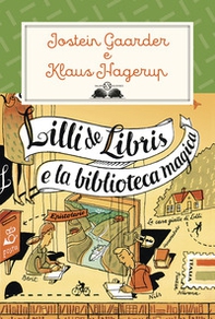 Lilli de Libris e la biblioteca magica - Librerie.coop Lilli de Libris e la biblioteca magica - Librerie.coop