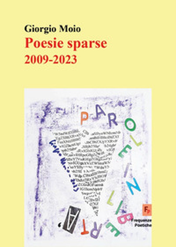 Poesie sparse 2009-2023 - Librerie.coop Poesie sparse 2009-2023 - Librerie.coop