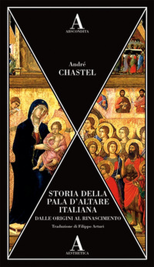 Storia della pala d'altare italiana dalle origini al Rinascimento - Librerie.coop Storia della pala d'altare italiana dalle origini al Rinascimento - Librerie.coop