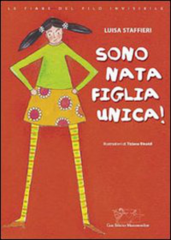Sono nata figlia unica! - Librerie.coop Sono nata figlia unica! - Librerie.coop