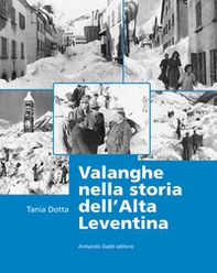 Valanghe nella storia dell'alta Leventina - Librerie.coop