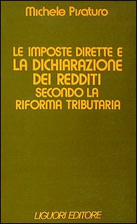 Le imposte dirette e la dichiarazione dei redditi secondo la riforma tributaria - Librerie.coop Le imposte dirette e la dichiarazione dei redditi secondo la riforma tributaria - Librerie.coop