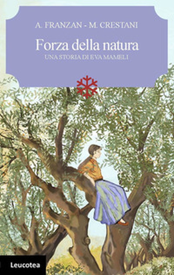 Forza della natura. Una storia di Eva Mameli - Librerie.coop Forza della natura. Una storia di Eva Mameli - Librerie.coop