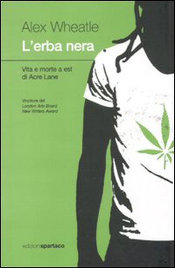 L'erba nera. Vita e morte a est di Acre Lane - Librerie.coop L'erba nera. Vita e morte a est di Acre Lane - Librerie.coop