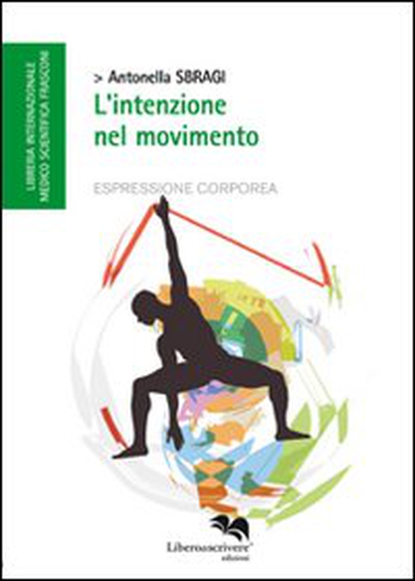 L'intenzione nel movimento - Librerie.coop L'intenzione nel movimento - Librerie.coop