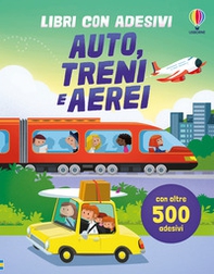 Auto, treni e aerei. Con adesivi - Librerie.coop