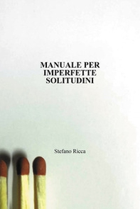Manuale per imperfette solitudini - Librerie.coop