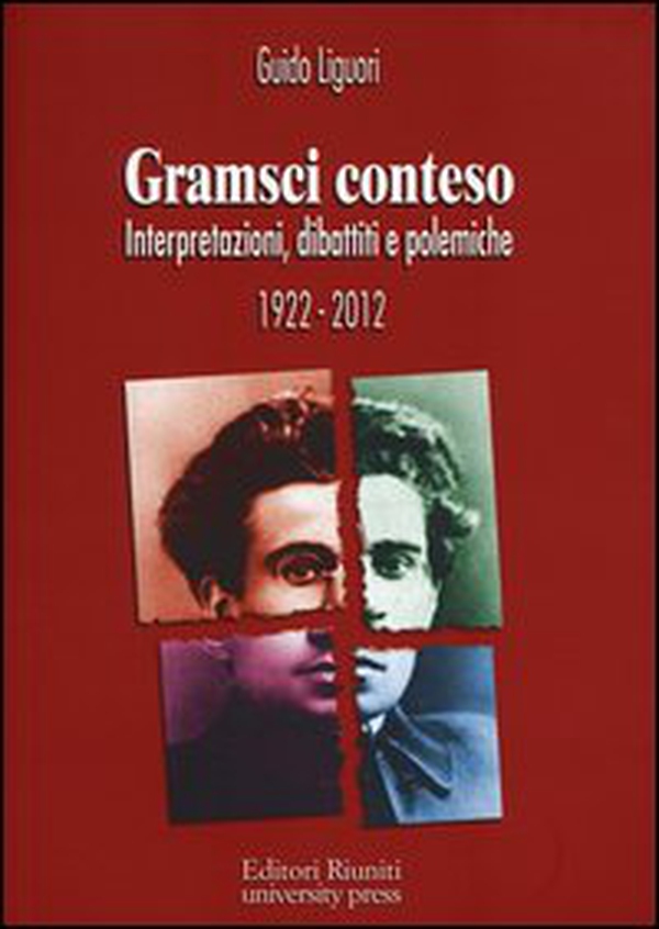 Gramsci conteso. Interpretazioni, dibattiti e polemiche 1922-2012 - Librerie.coop Gramsci conteso. Interpretazioni, dibattiti e polemiche 1922-2012 - Librerie.coop