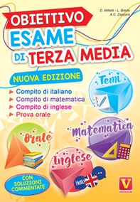 Obiettivo esame di terza media. Manuale per i compiti di italiano, matematica e inglese, tesine per l'orale. Con soluzioni - Librerie.coop Obiettivo esame di terza media. Manuale per i compiti di italiano, matematica e inglese, tesine per l'orale. Con soluzioni - Librerie.coop