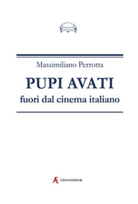 Pupi Avati fuori dal cinema italiano - Librerie.coop