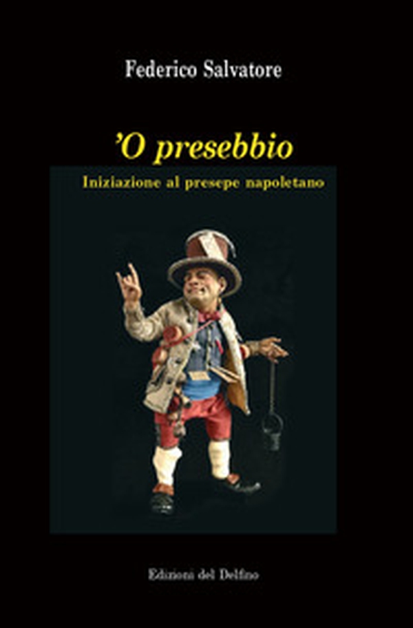 'O presebbio. Iniziazione al presepe napoletano - Librerie.coop 'O presebbio. Iniziazione al presepe napoletano - Librerie.coop