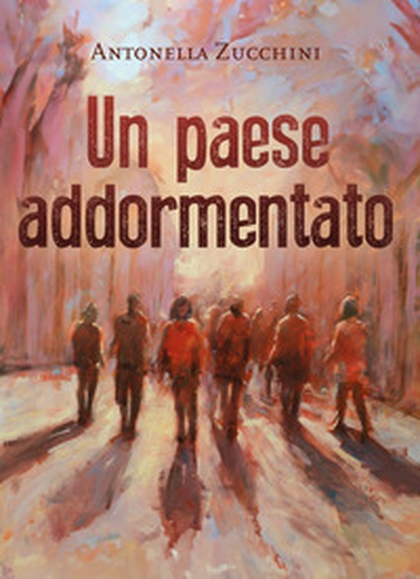 Un paese addormentato - Librerie.coop Un paese addormentato - Librerie.coop
