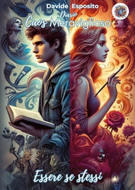 Caos meraviglioso. Essere se stessi - Librerie.coop