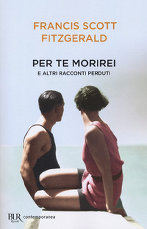 Per te morirei e altri racconti perduti - Librerie.coop Per te morirei e altri racconti perduti - Librerie.coop