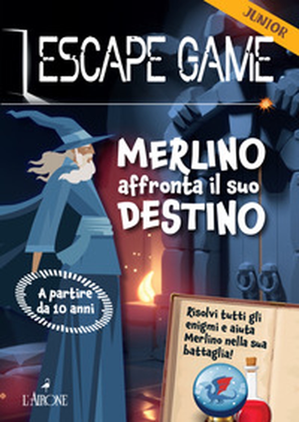 Merlino affronta il suo destino. Escape game junior - Librerie.coop Merlino affronta il suo destino. Escape game junior - Librerie.coop