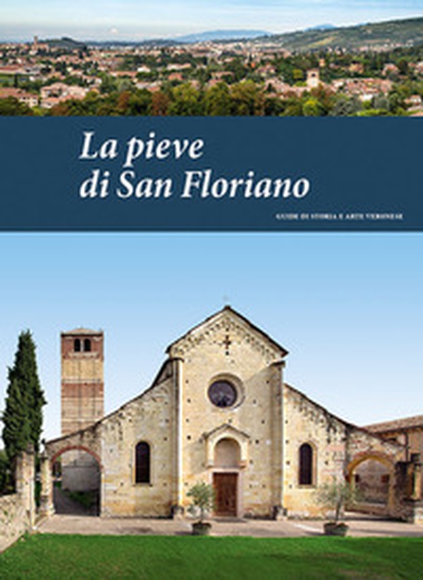 La pieve di San Floriano - Librerie.coop La pieve di San Floriano - Librerie.coop