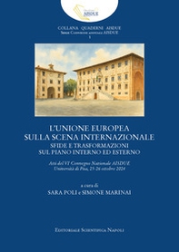 L'unione Europea sulla scena internazionale. Sfide e trasformazioni sul piano interno ed esterno. Atti del VI Convegno AISDUE - Librerie.coop