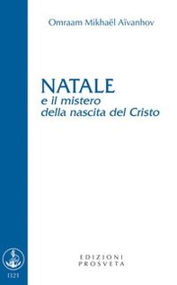 Natale e il mistero della nascita del Cristo - Librerie.coop