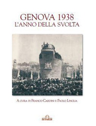 Genova 1938. L'anno della svolta - Librerie.coop