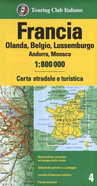 Francia. Olanda, Belgio, Lussemburgo, Andorra, Monaco 1:800.000. Carta stradale e turistica - Librerie.coop