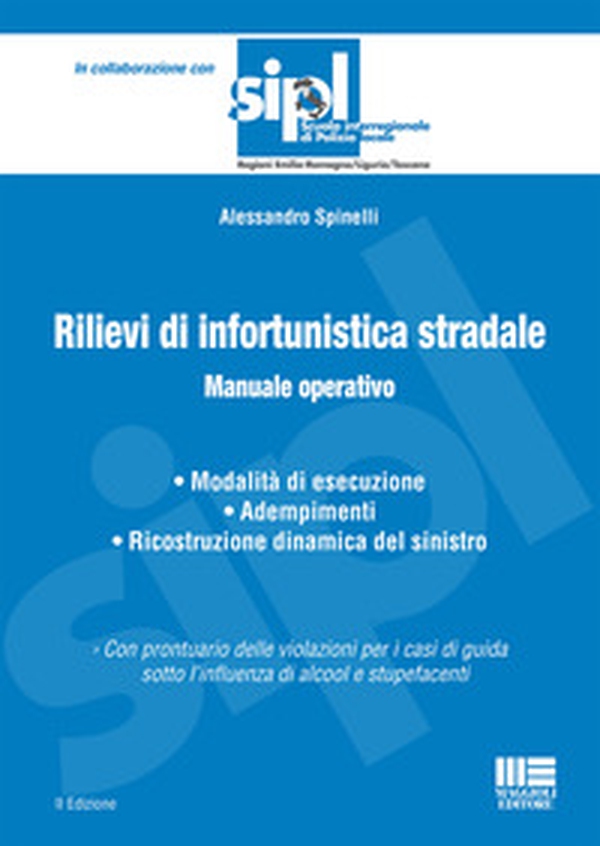 Rilievi di infortunistica stradale. Manuale operativo - Librerie.coop Rilievi di infortunistica stradale. Manuale operativo - Librerie.coop