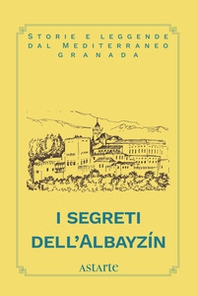 I segreti dell'Albayzín - Librerie.coop I segreti dell'Albayzín - Librerie.coop