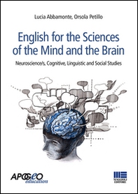 English for the sciences of the mind and the brain. Neuroscience/s, cognitive, linguistic and social studies - Librerie.coop English for the sciences of the mind and the brain. Neuroscience/s, cognitive, linguistic and social studies - Librerie.coop