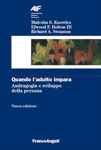 Quando l'adulto impara. Andragogia e sviluppo della persona - Librerie.coop