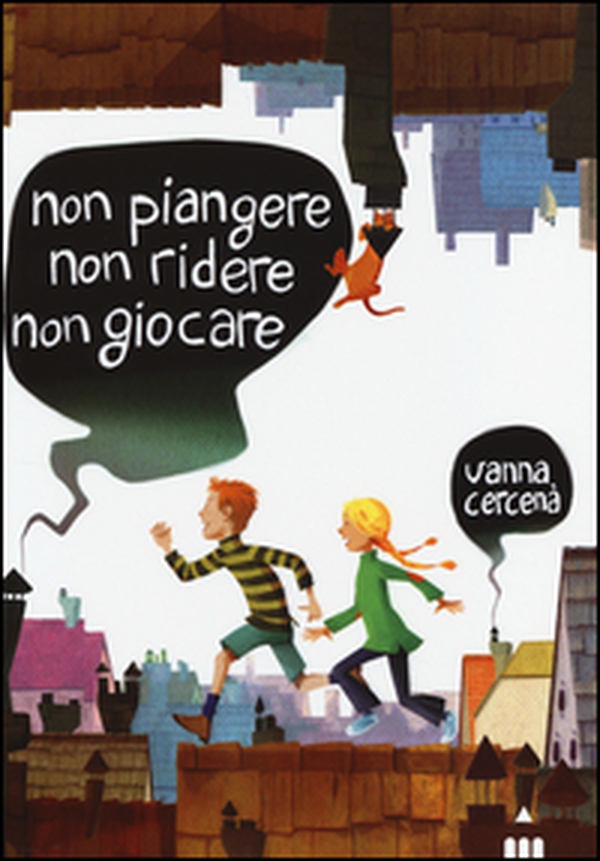 Non piangere, non ridere, non giocare - Librerie.coop Non piangere, non ridere, non giocare - Librerie.coop