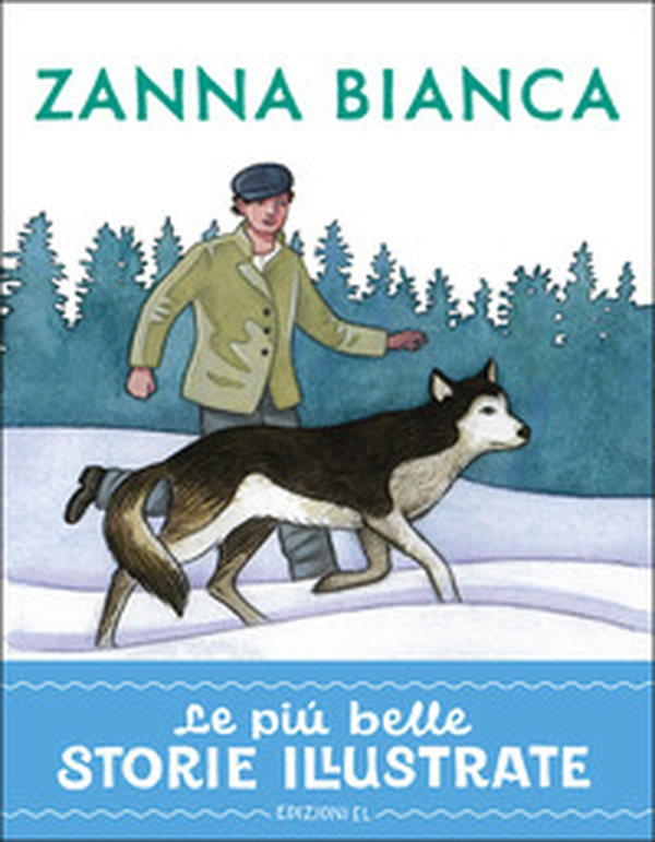 Zanna Bianca. Stampatello maiuscolo - Librerie.coop Zanna Bianca. Stampatello maiuscolo - Librerie.coop