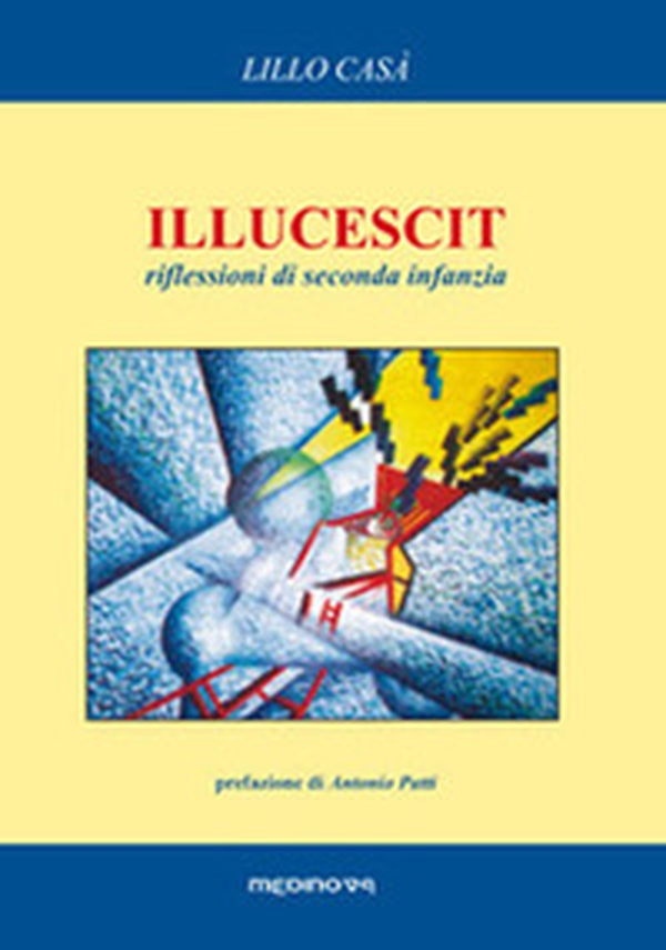 Illucescit - Librerie.coop Illucescit - Librerie.coop