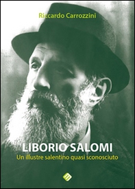 Liborio Salomi. Un illustre salentino quasi sconosciuto - Librerie.coop
