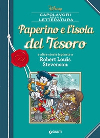 Paperino e l'isola del tesoro e altre storie ispirate a Robert Louis Stevenson - Librerie.coop Paperino e l'isola del tesoro e altre storie ispirate a Robert Louis Stevenson - Librerie.coop