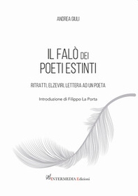 il falò dei poeti estinti. Ritratti, elzeviri, lettera ad un poeta - Librerie.coop il falò dei poeti estinti. Ritratti, elzeviri, lettera ad un poeta - Librerie.coop