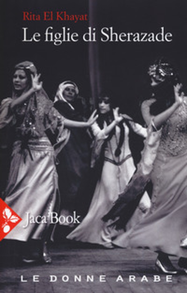 Le figlie di Sherazade. Le donne arabe - Vol. 1 - Librerie.coop Le figlie di Sherazade. Le donne arabe - Vol. 1 - Librerie.coop