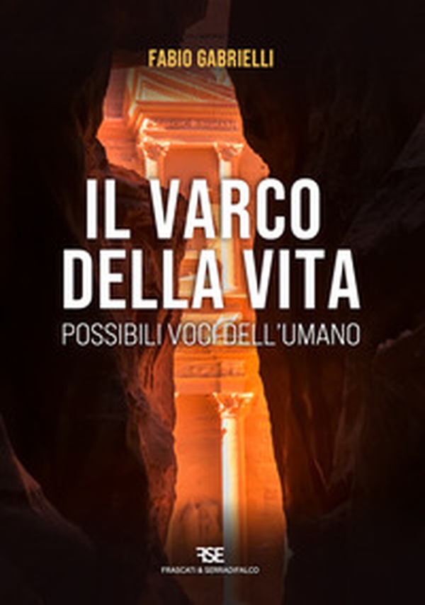 Il varco della vita. Possibili voci dall'umano - Librerie.coop Il varco della vita. Possibili voci dall'umano - Librerie.coop