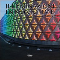 Light innovations. Ediz. italiana, inglese, tedesca e spagnola - Librerie.coop Light innovations. Ediz. italiana, inglese, tedesca e spagnola - Librerie.coop