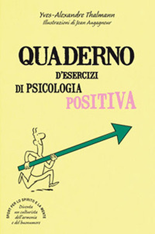 Quaderno d'esercizi di psicologia positiva - Librerie.coop Quaderno d'esercizi di psicologia positiva - Librerie.coop