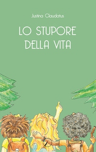 Lo stupore della vita - Librerie.coop